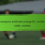 Crampons artificiels à large fit : confort, taille, soutien