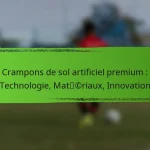 Crampons de sol artificiel premium : Technologie, Matériaux, Innovation